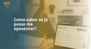 como saber se ja posso me aposentar