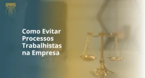 ambiente juridico: advocacia empresarial - como evitar processos trabalhista na empresa